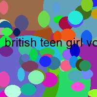 british teen girl vol 9